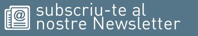 Subscriute al nostre Newsletter